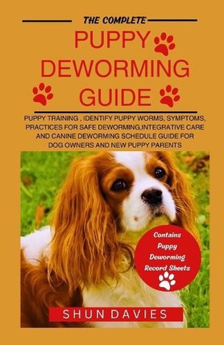 The complete puppy deworming - complete,